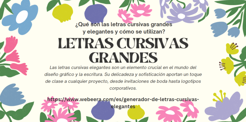 ¿Qué son las letras cursivas grandes y elegantes y cómo se utilizan?